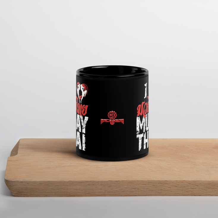 Black Glossy Mug Ko Machine I Love Muay Thai
